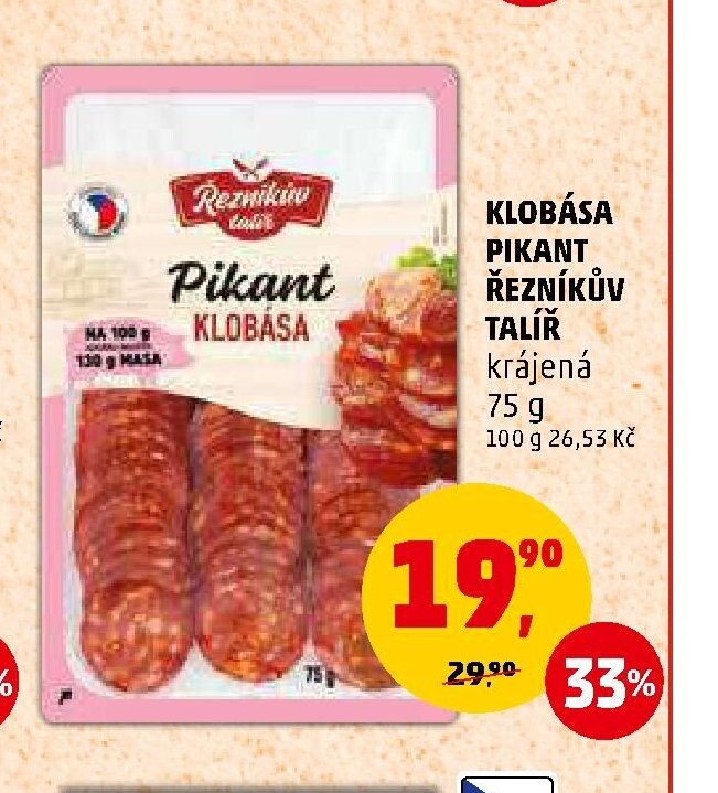KLOBÁSA PIKANT ŘEZNÍKŮV TALÍŘ