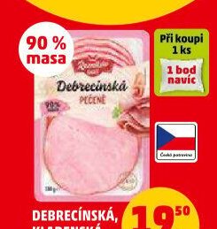 DEBRECÍNSKÁ, KLADENSKÁ PEČENĚ, ŘEZNÍKŮV TALÍŘ