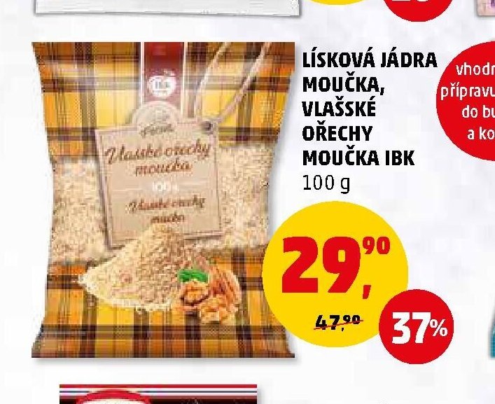 LÍSKOVÁ JÁDRA MOUČKA, VLAŠSKÉ OŘECHY MOUČKA IBK