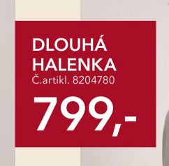 DLOUHÁ HALENKA