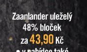 Zaanlander uleželý 48% bloček