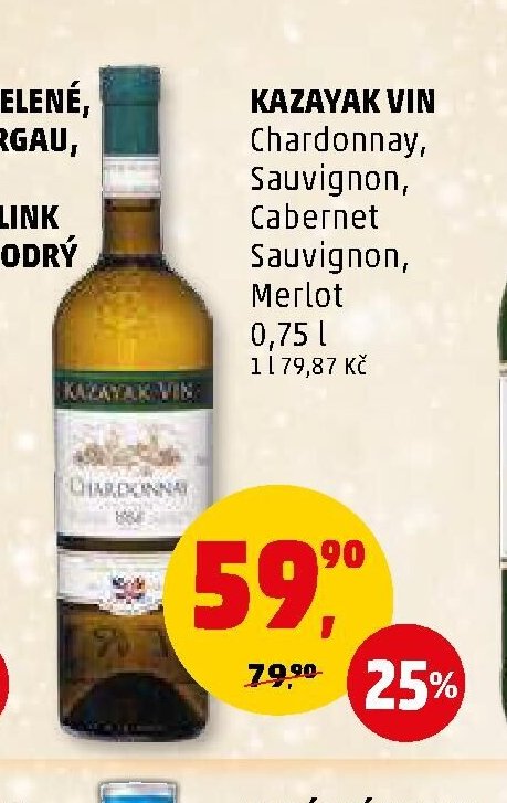 KAZAYAK VIN Chardonnay, Sauvignon, Cabernet Sauvignon, Merlot