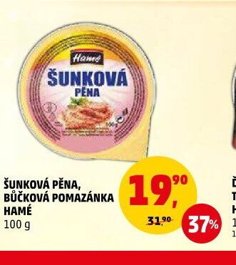 ŠUNKOVÁ PĚNA, BŮČKOVÁ POMAZÁNKA HAMÉ