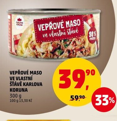 Vepřové maso ve vlastní šťávě Karlova Koruna