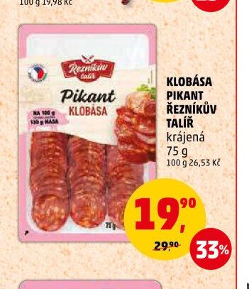 KLOBÁSA PIKANT ŘEZNÍKŮV TALÍŘ