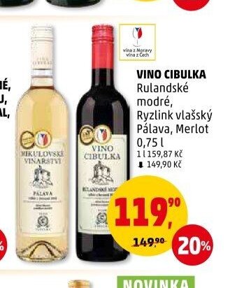 VINO CIBULKA Rulandské modré, Ryzlink vlašský Pálava, Merlot