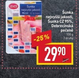 Šunka nejvyšší jakosti, Šunka CZ 95%, Debrecínská pečeně
