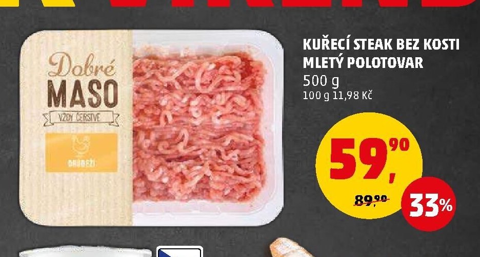 KUŘECÍ STEAK BEZ KOSTI MLETÝ POLOTOVAR