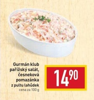 Gurmán klub pařížský salát, česneková pomazánka z pultu lahůdek