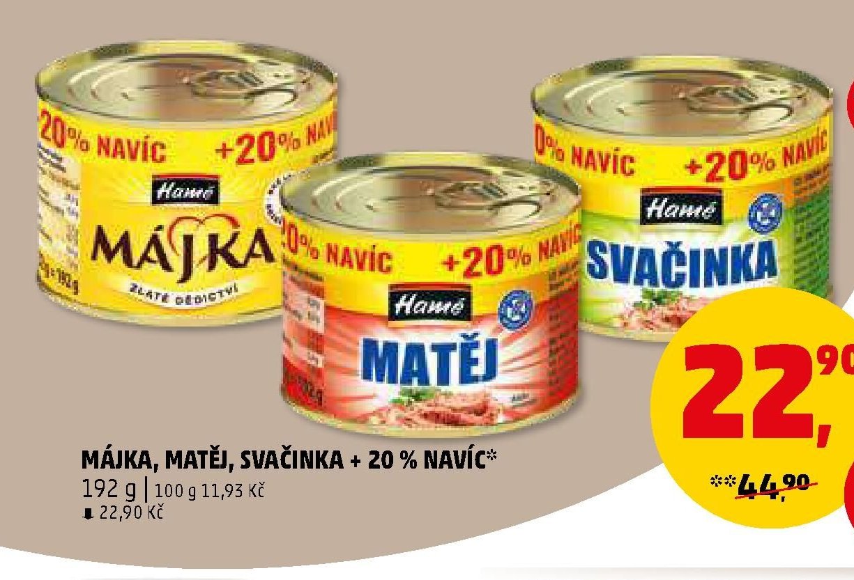 MÁJKA, MATĚJ, SVAČINKA + 20% NAVÍC