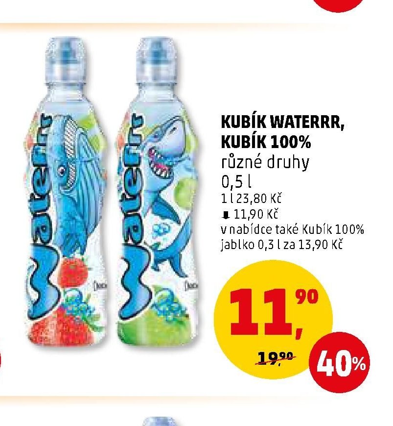 KUBÍK WATERRR, KUBÍK 100% různé druhy