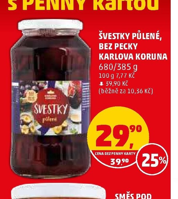 ŠVESTKY PŮLENÉ, BEZ PECKY KARLOVA KORUNA