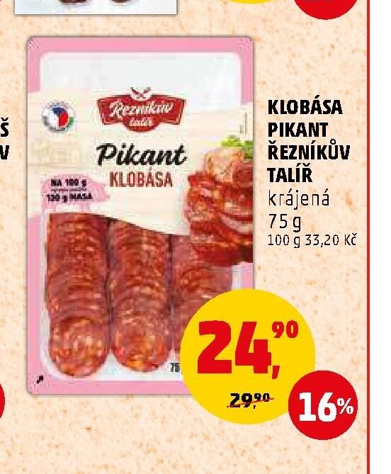 KLOBÁSA PIKANT ŘEZNÍKŮV TALÍŘ 75 g