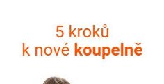 5 kroků k nové koupelně - KOUPELNY Ptáček akcniletaky.com