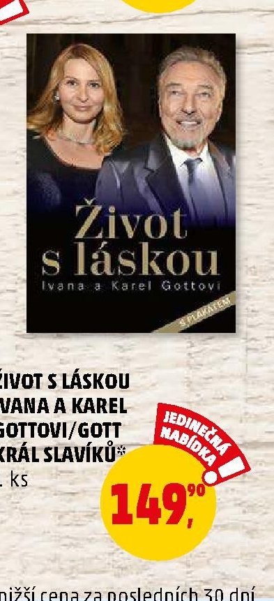 ŽIVOT S LÁSKOU IVANA A KAREL GOTTOVI/GOTT KRÁL SLAVÍKŮ