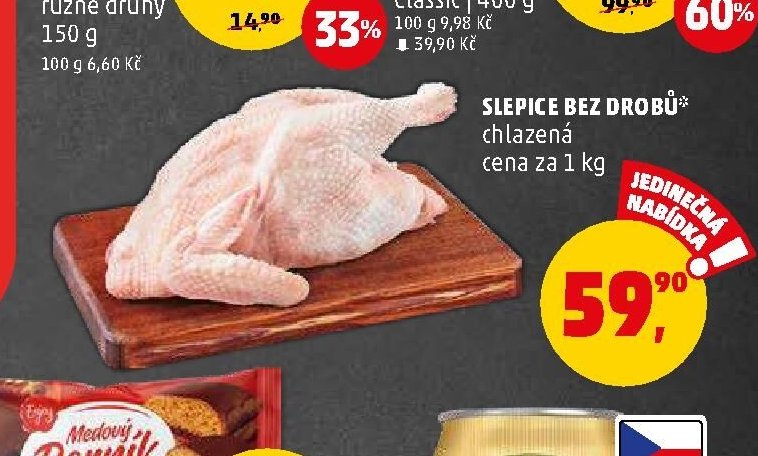 SLEPICE BEZ DROBŮ