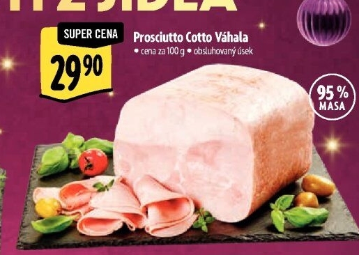 Šunka Prosciutto Cotto Váhala