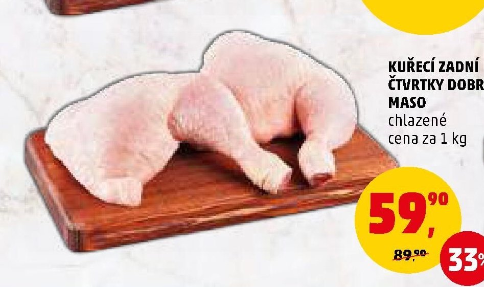 KUŘECÍ ZADNÍ ČTVRTKY DOBRÉ MASO