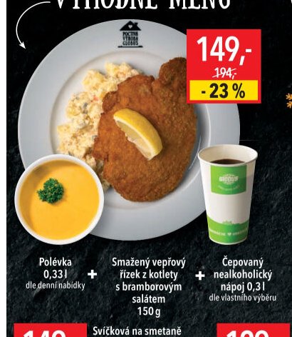 Výhodné menu (Polévka, Smažený vepřový řízek s bramborovým salátem, Čepovaný nealkoholický nápoj)
