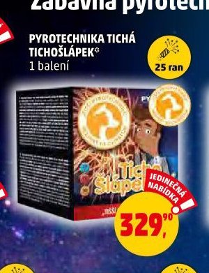 PYROTECHNIKA TICHÁ TICHOŠLÁPEK
