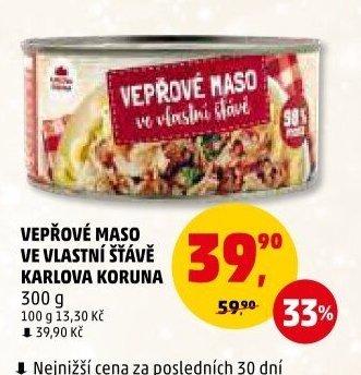 Vepřové maso ve vlastní šťávě Karlova Koruna