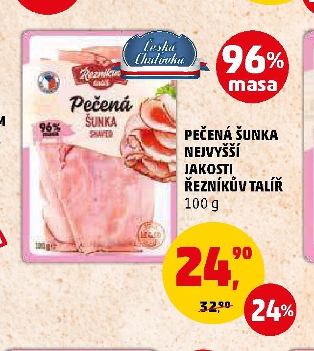 PEČENÁ ŠUNKA NEJVYŠŠÍ JAKOSTI ŘEZNÍKŮV TALÍŘ