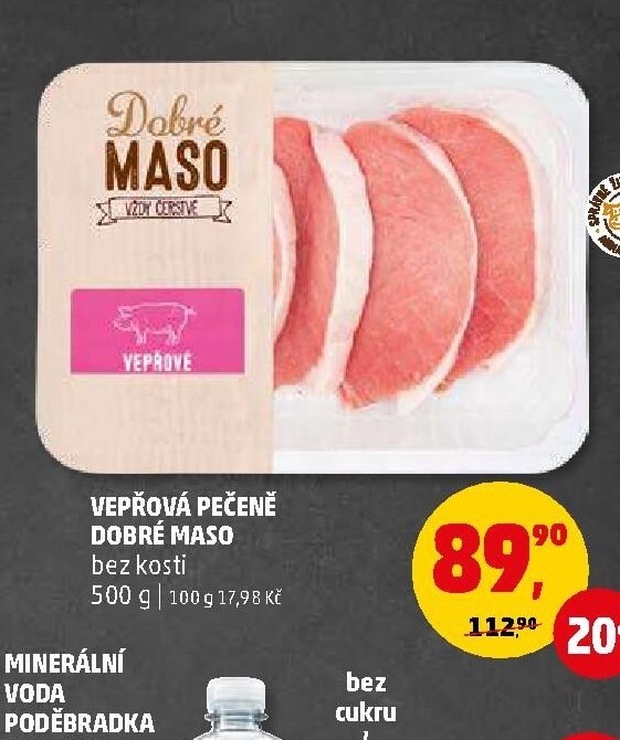 VEPŘOVÁ PEČENĚ DOBRÉ MASO bez kosti 500 g