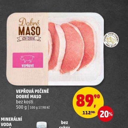 VEPŘOVÁ PEČENĚ DOBRÉ MASO 500 g