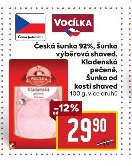 Vocílka Česká šunka 92%, Šunka výběrová shaved, Kladenská pečeně, Šunka od kosti shaved