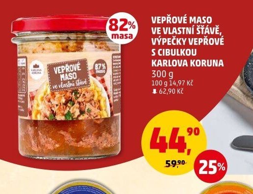 Vepřové maso ve vlastní šťávě, výpečky vepřové Karlova Koruna