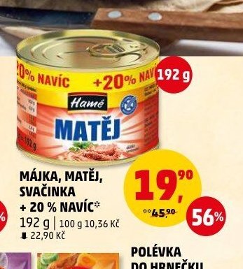 Májka, Matěj, Svačinka + 20 % navíc