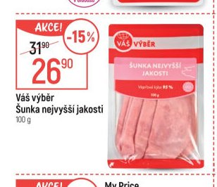 Váš výběr Šunka nejvyšší jakosti