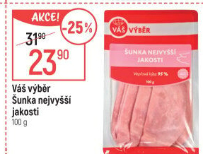 Šunka nejvyšší jakosti Váš výběr