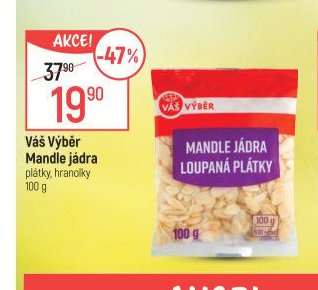 Váš Výběr Mandle jádra plátky, hranolky