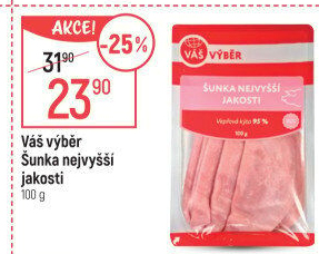 Šunka nejvyšší jakosti Váš výběr