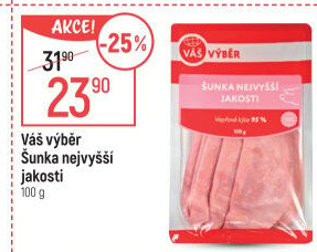 Šunka nejvyšší jakosti Váš výběr