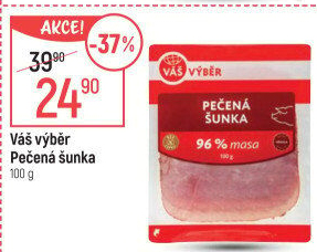 Pečená šunka nejvyšší jakosti Váš Výběr