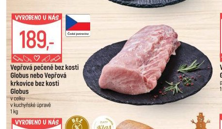 Vepřová pečeně bez kosti Globus nebo Vepřová krkovice bez kosti Globus