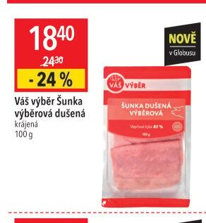 Váš výběr Šunka výběrová dušená krájená