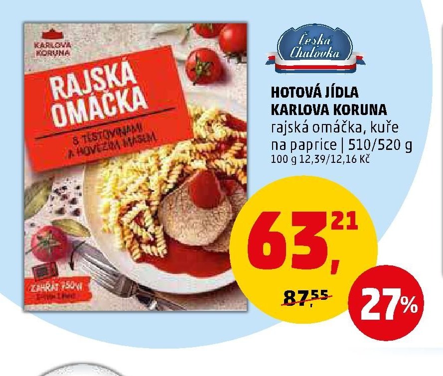 HOTOVÁ JÍDLA KARLOVA KORUNA rajská omáčka, kuře na paprice