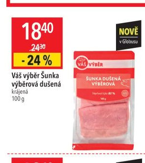 Váš výběr Šunka výběrová dušená krájená