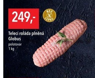 Telecí roláda plněná Globus