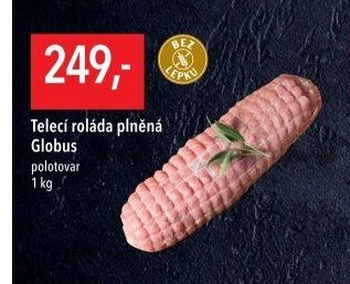 Telecí roláda plněná Globus