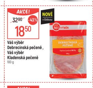 Váš výběr Debrecínská pečeně, Váš výběr Kladenská pečeně
