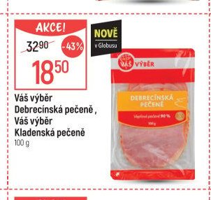 Váš výběr Debrecínská pečeně, Váš výběr Kladenská pečeně