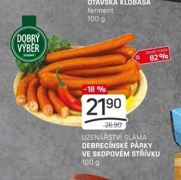 UZENÁŘSTVÍ SLÁMA DEBRECÍNSKÉ PÁRKY VE SKOPOVÉM STŘÍVKU