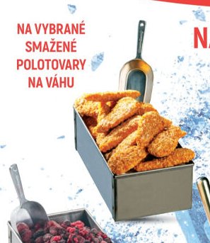 Smažené polotovary na váhu