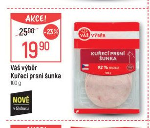 Váš výběr Kuřecí prsní šunka