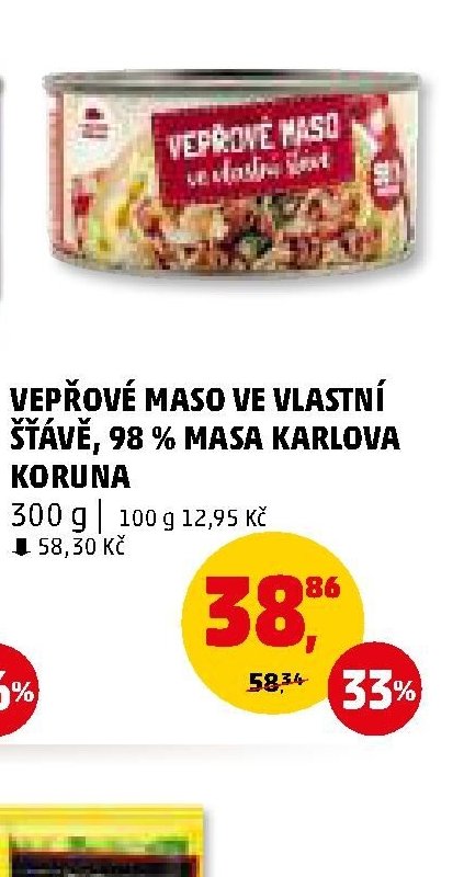 VEPŘOVÉ MASO VE VLASTNÍ ŠŤÁVĚ, 98 % MASA KARLOVA KORUNA