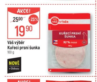 Váš výběr Kuřecí prsní šunka